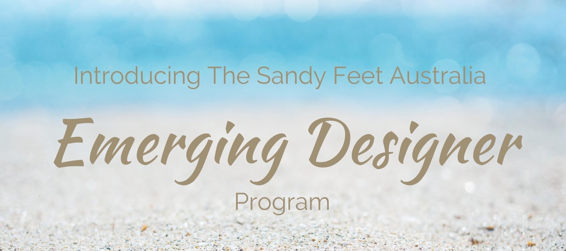 An Opportunity to Design for Sandy Feet Australia!